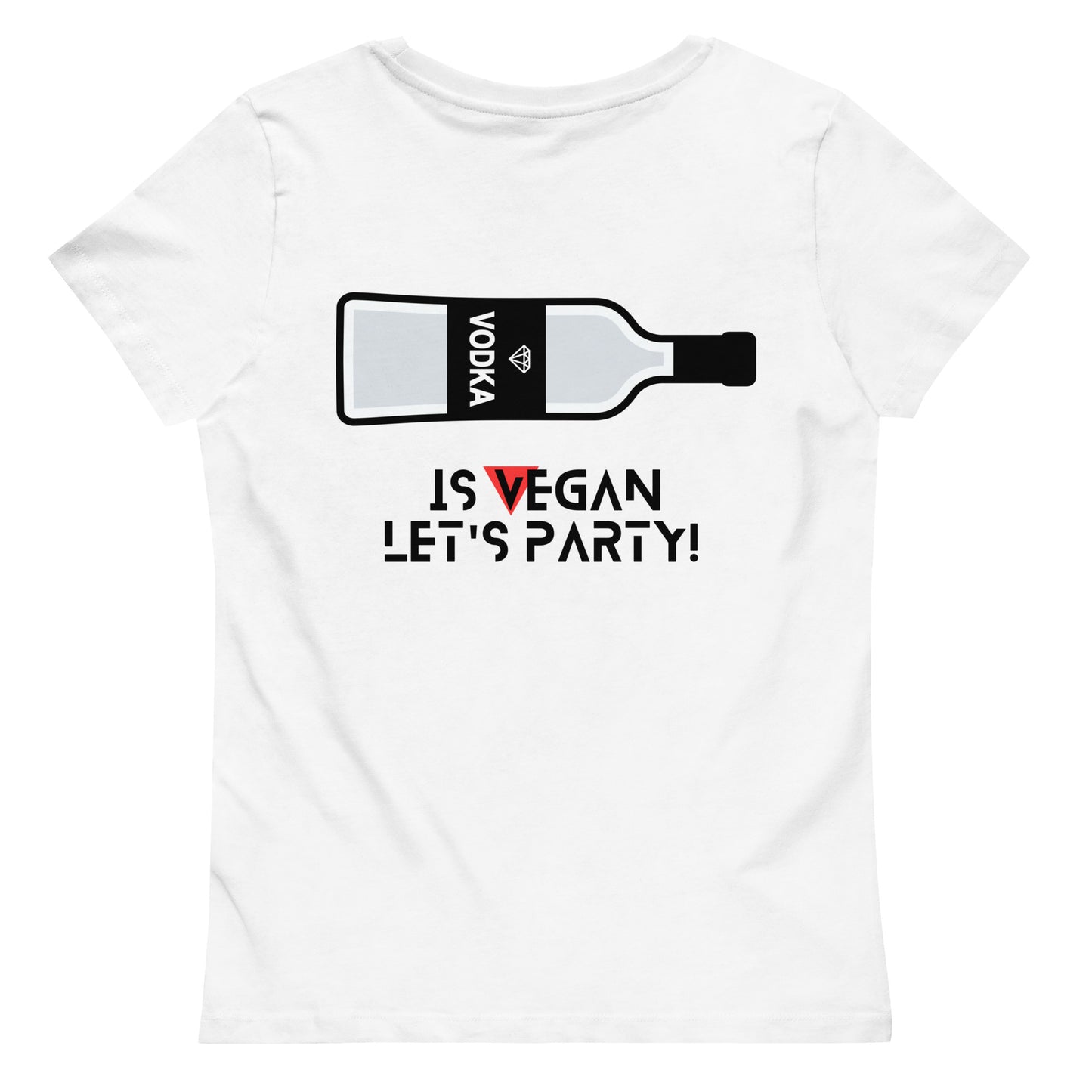 WHT - Women's fitted eco tee - Vodka is Vegan